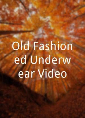 Old-Fashioned Underwear Video海报封面图