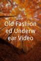 Summer Knight Old-Fashioned Underwear Video
