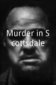 Robert David Crane Murder in Scottsdale