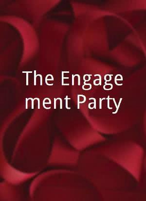 The Engagement Party海报封面图