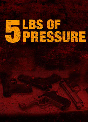 5 lbs of Pressure海报封面图