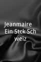 Dinah Hinz Jeanmaire - Ein Stück Schweiz