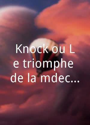 Knock ou Le triomphe de la médecine海报封面图