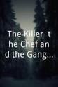 Richard Andrade The Killer, the Chef and the Gangsters