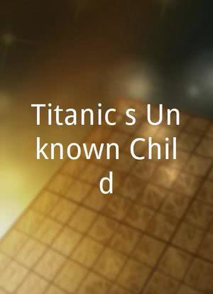 Titanic's Unknown Child海报封面图