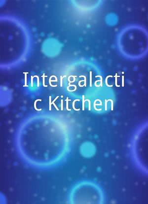 Intergalactic Kitchen海报封面图