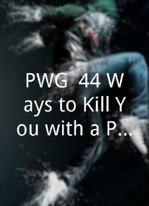 PWG: 44 Ways to Kill You with a Pimento海报封面图