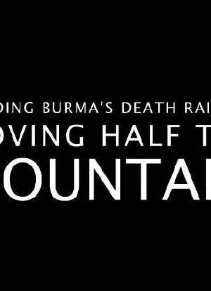 Building Burma's Death Railway: Moving Half the Mountain海报封面图
