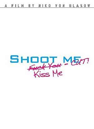 Shoot Me. Kiss Me. Cut!海报封面图