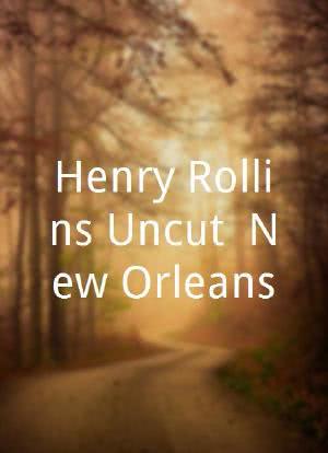 Henry Rollins Uncut: New Orleans海报封面图