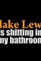 Tracy Tuffs Blake Lewis Is Shitting in My Bathroom