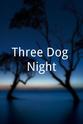 Doug Dearth Three Dog Night