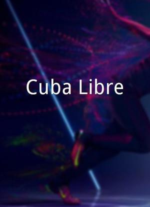 Cuba Libre海报封面图