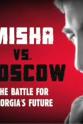 Kate Super Misha Versus Moscow: The Battle for Georgia's Future