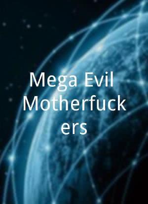 Mega Evil Motherfuckers海报封面图