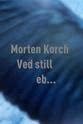 Holger Munk Morten Korch - Ved stillebækken
