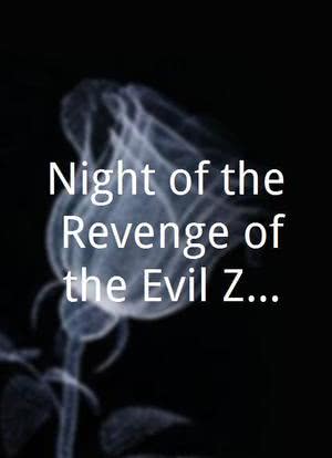 Night of the Revenge of the Evil Zombitron Spy-bot海报封面图