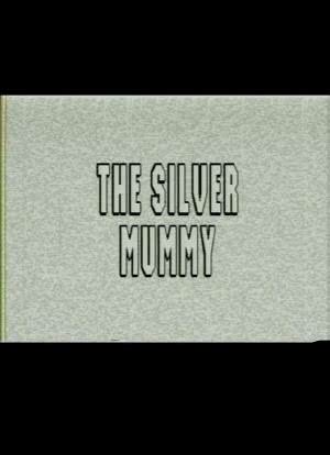 Silver Mummy海报封面图