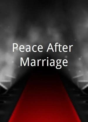 Peace After Marriage海报封面图