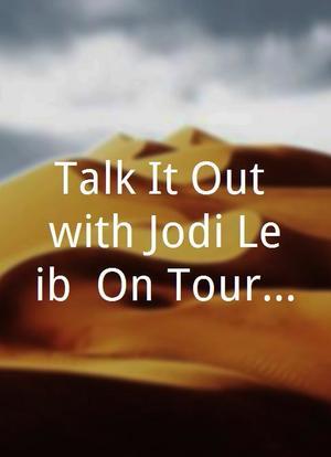 Talk It Out with Jodi Leib: On Tour with the Black Eyed Peas海报封面图