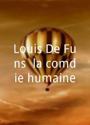 Louis De Funès, la comédie humaine海报封面图