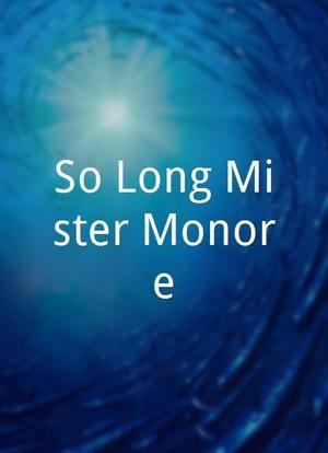 So Long Mister Monore海报封面图