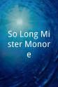 Mouna Ayoub So Long Mister Monore
