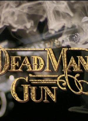 Dead Man's Gun海报封面图