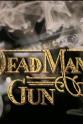 John S. McMillan Dead Man's Gun