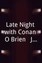 Ellie Barancik Late Night with Conan O'Brien : Jon Stewart Bill Murray