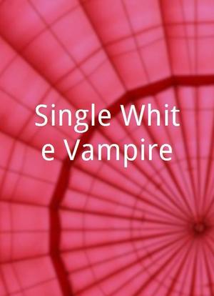 Single White Vampire海报封面图