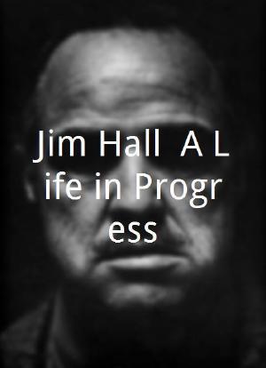 Jim Hall: A Life in Progress海报封面图