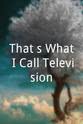 Eva Reuber-Staier That's What I Call Television