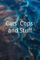 Dan Avey Cats, Cops and Stuff