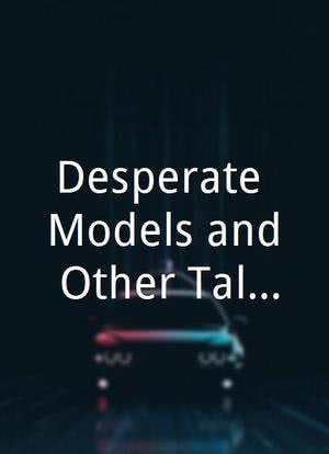 Desperate Models and Other Tales海报封面图
