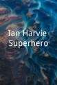 Allen Baldwin Ian Harvie Superhero