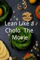 奥利亚·米勒 Lean Like a Cholo: The Movie
