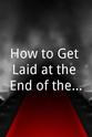 Tracy J. Connor How to Get Laid at the End of the World