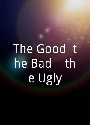 The Good, the Bad, & the Ugly海报封面图