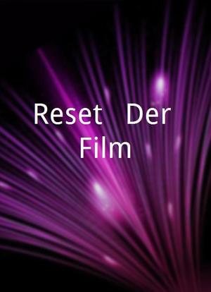 Reset - Der Film海报封面图