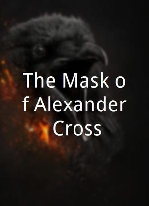 The Mask of Alexander Cross海报封面图