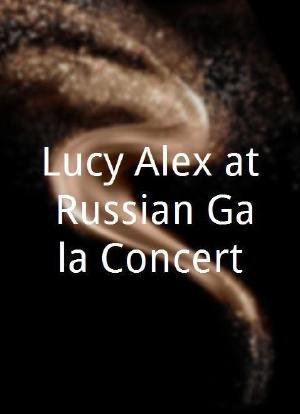Lucy Alex at Russian Gala-Concert海报封面图