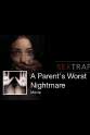 Nicole Ramirez A Parent's Worst Nightmare
