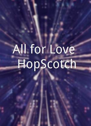 All for Love: HopScotch海报封面图