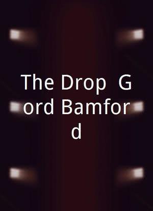 The Drop: Gord Bamford海报封面图