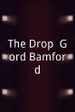 Gord Bamford The Drop: Gord Bamford