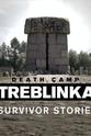 David Cesarani Death Camp Treblinka: Survivor Stories