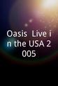 Mike Dreese Oasis: Live in the USA 2005