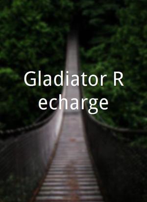 Gladiator Recharge海报封面图