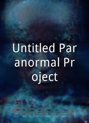 Untitled Paranormal Project海报封面图